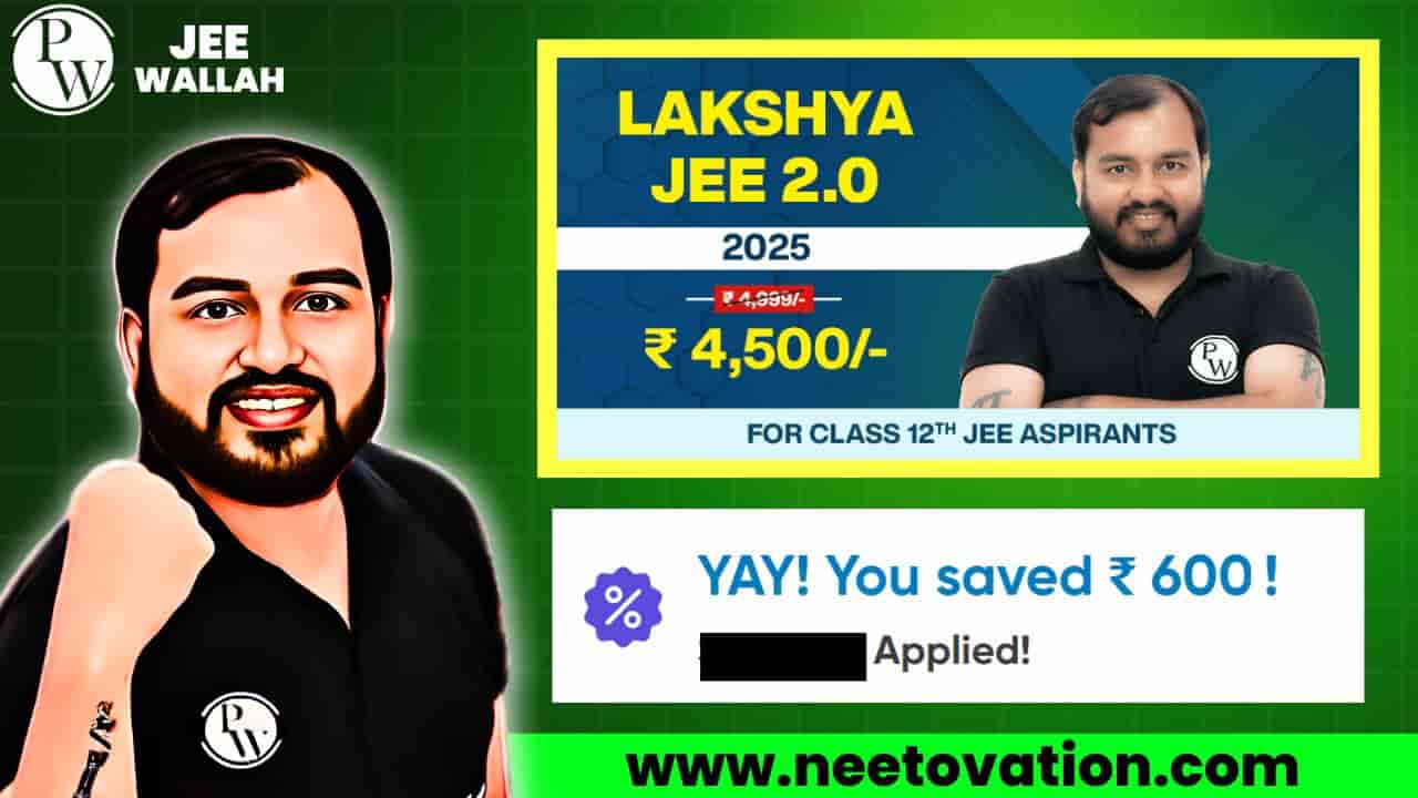 PW Lakshya Jee 2.0 2025 Batch Coupon Code And Review